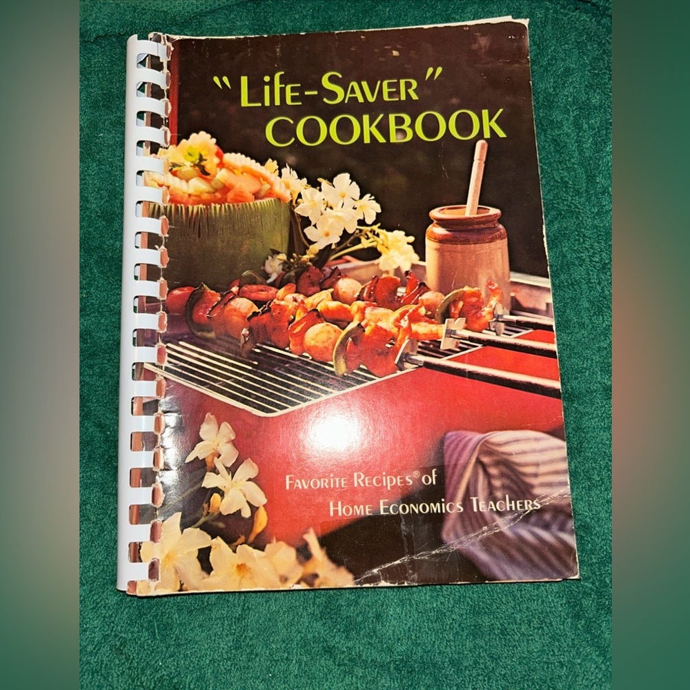 “Life-Saver" Cookbook Recipes of Home Economics Teachers,  Spiral Bound, 1976